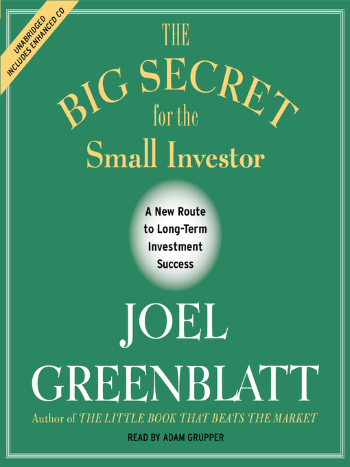 Title details for The Big Secret for the Small Investor by Joel Greenblatt - Wait list